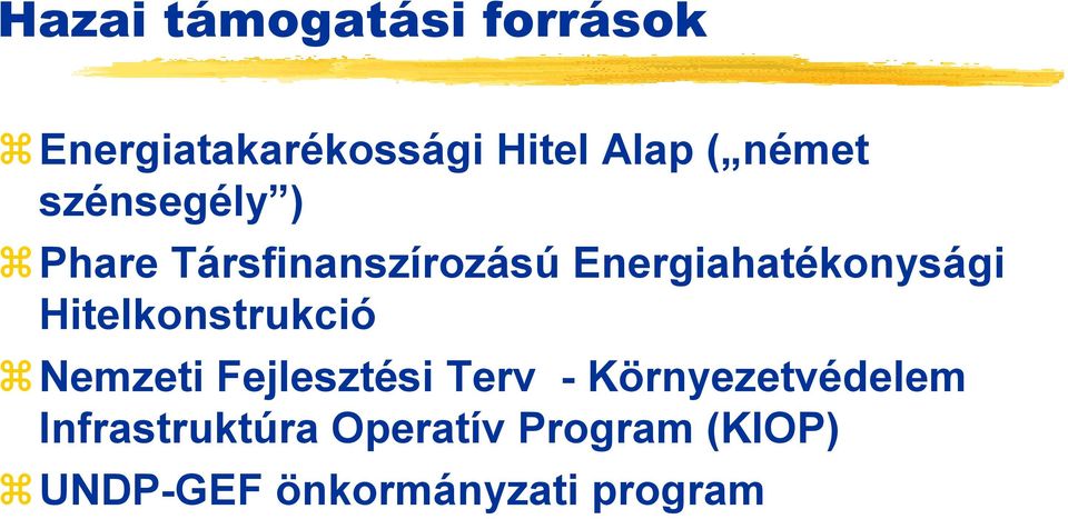 Hitelkonstrukció Nemzeti Fejlesztési Terv - Környezetvédelem