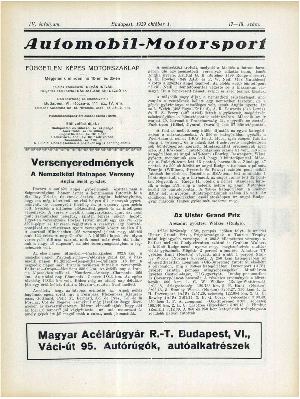 SzerKesztőség és kiadóhivatal: Budapest, VI, Rózsa-u. 111 sz IV. em. Telefon: Automata 136-64. Hivatalos orak déitlőtt 9-1-ig. Postatakarékpénztári csekkszámla : 34240.