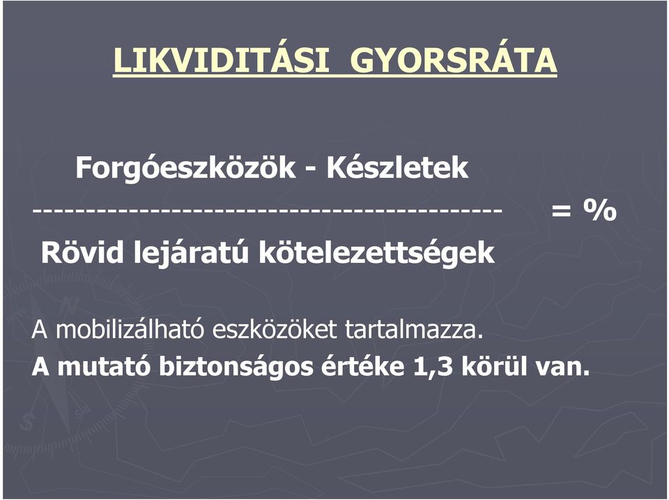 Rövid lejáratú kötelezettségek A mobilizálható