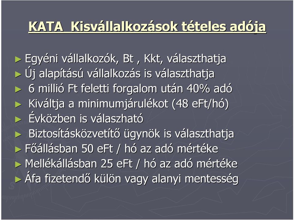 rulékot (48 eft/hó) Évközben is válaszhatv laszható Biztosításk sközvetítı ügynök k is választhatjav Fıállásban