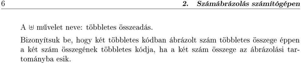 Bizonyítsuk be, hogy két többletes kódban ábrázolt szám