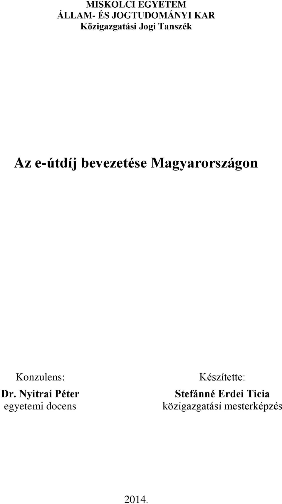 Magyarországon Konzulens: Dr.