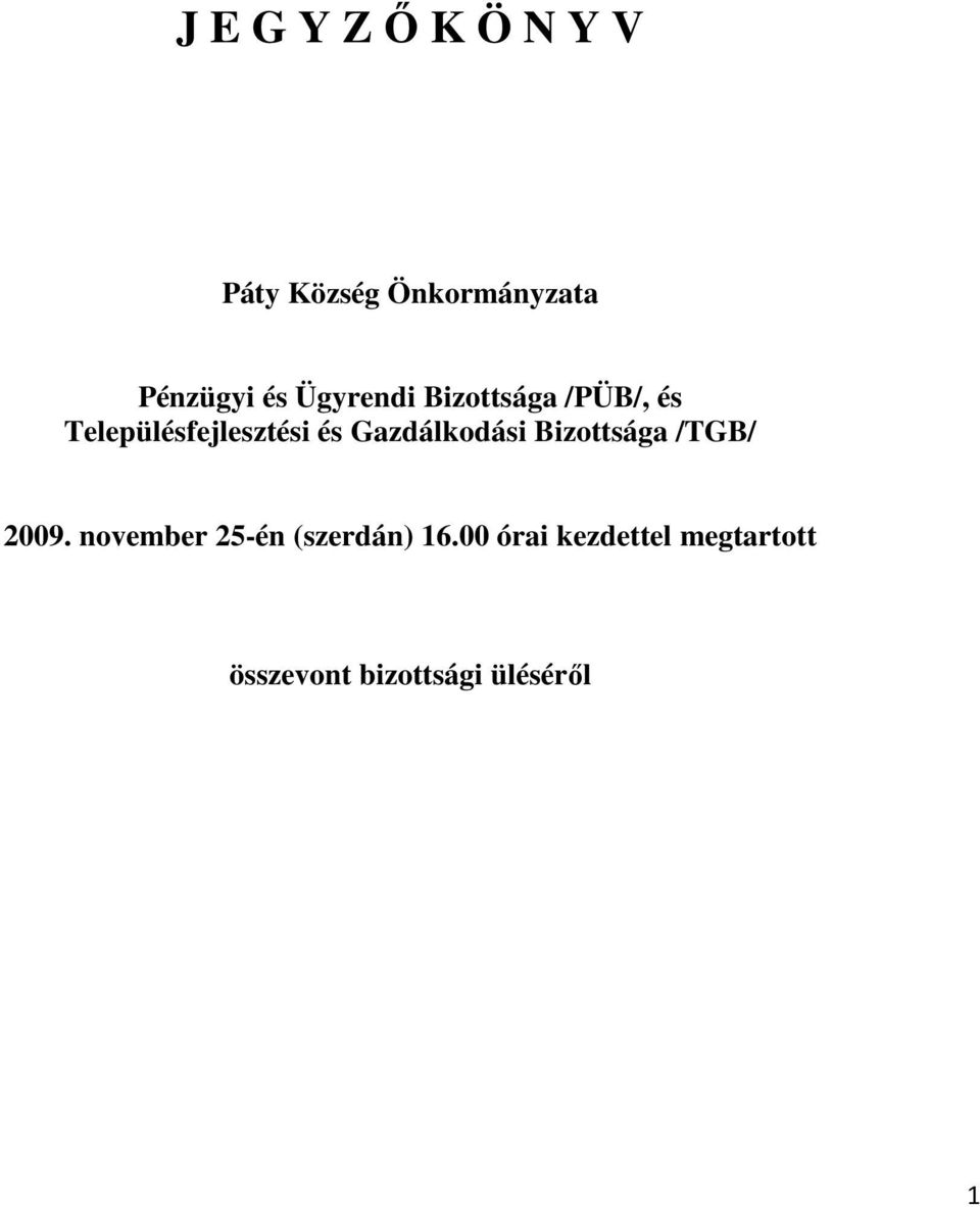 Gazdálkodási Bizottsága /TGB/ 2009.