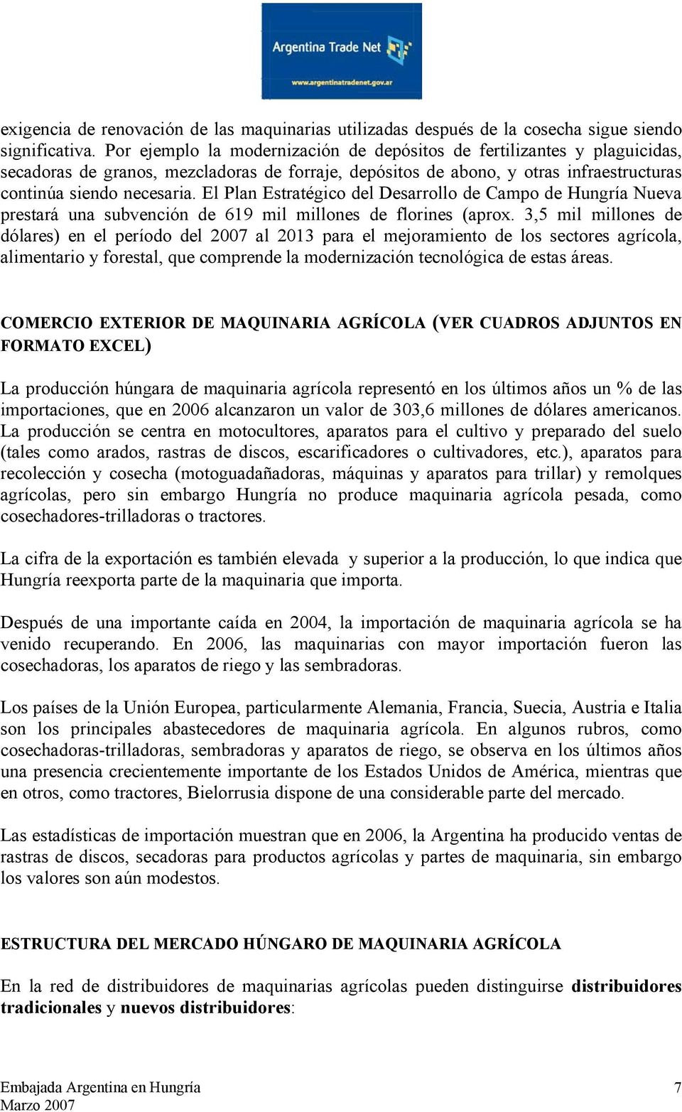 El Plan Estratégico del Desarrollo de Campo de Hungría Nueva prestará una subvención de 619 mil millones de florines (aprox.