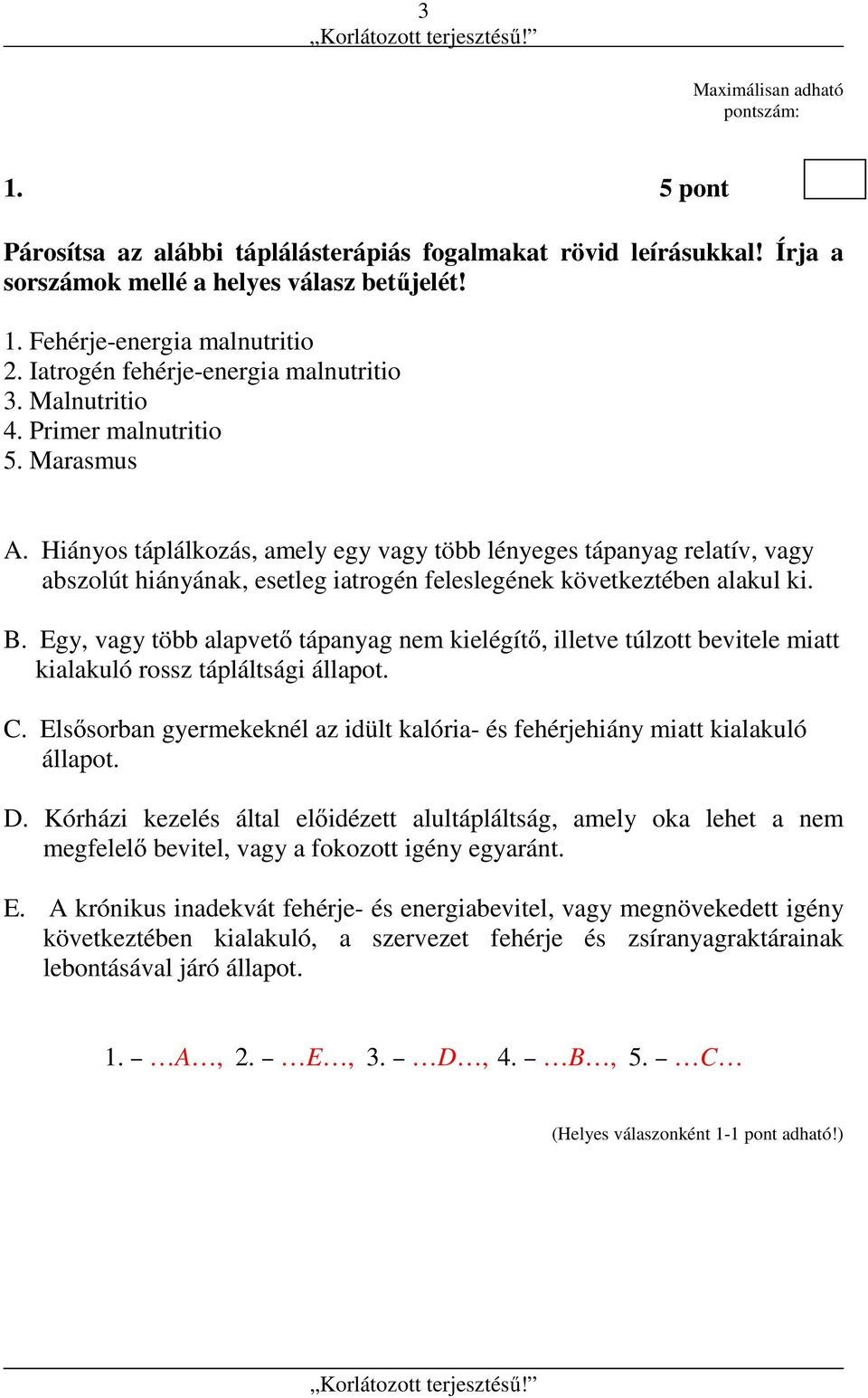 Hiányos táplálkozás, amely egy vagy több lényeges tápanyag relatív, vagy abszolút hiányának, esetleg iatrogén feleslegének következtében alakul ki. B.