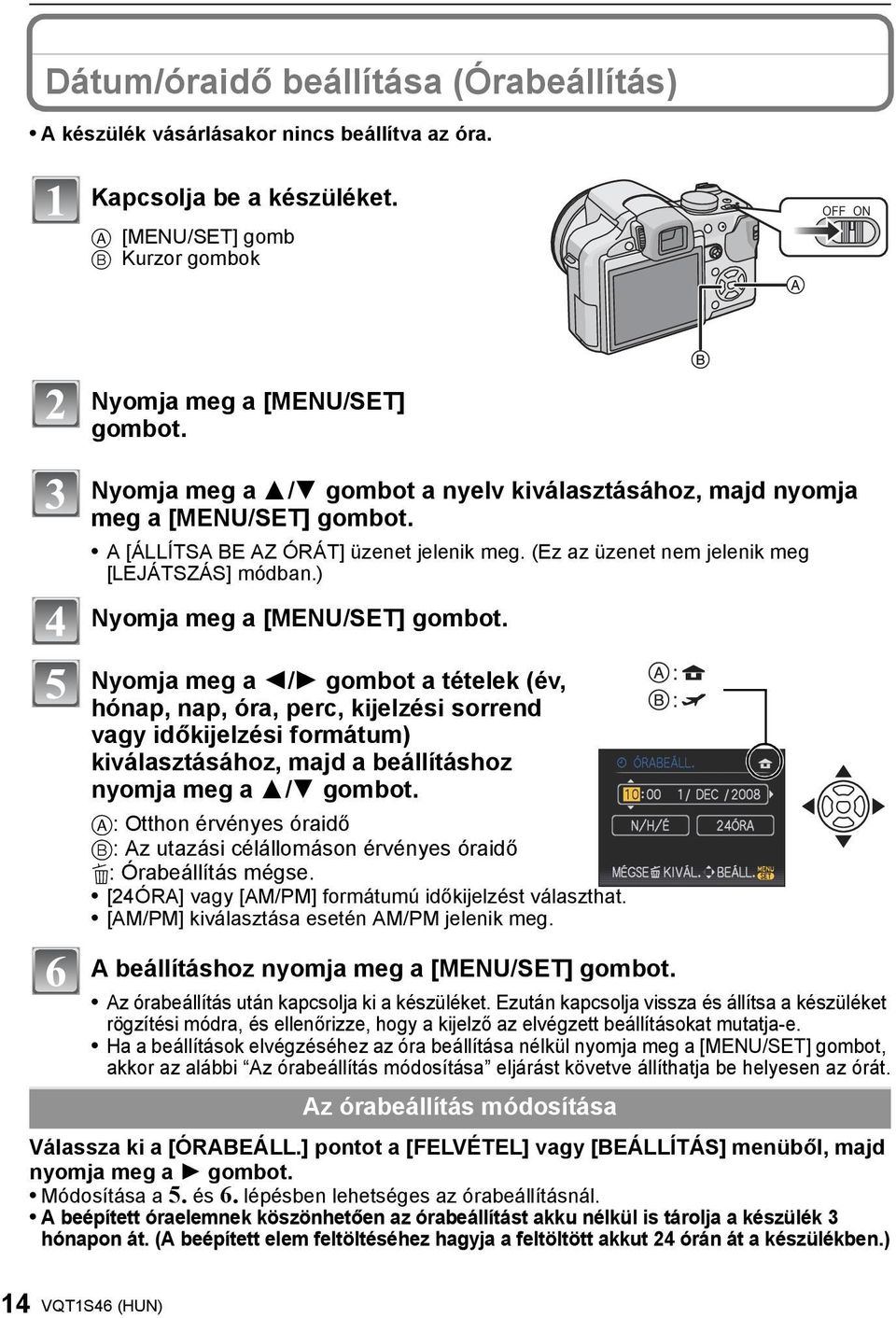 ) Nyomja meg a [MENU/SET] gombot.