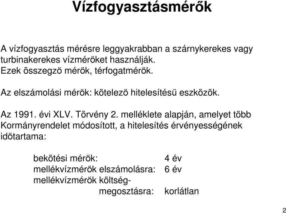 évi XLV. Törvény 2.