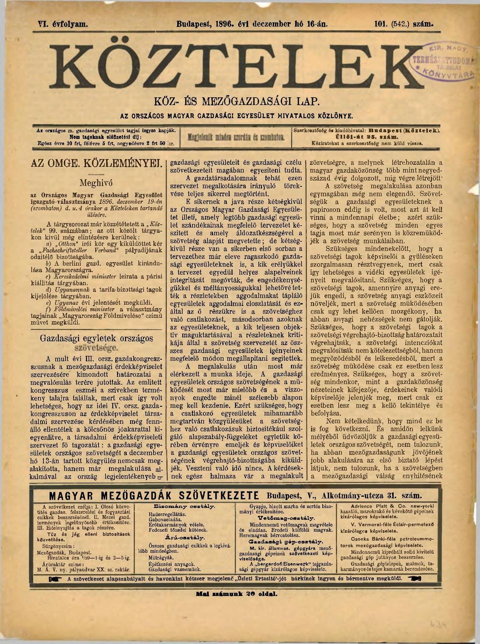 Kéziratokat a szerkesztőség nem küld vissza. AZ OMGE. KÖZLEMÉNYEI. Meghívó az Országos Magyar Gazdasági Egyesület igazgató-választmánya 1896. deczember 19-én (szombaton) d. u.