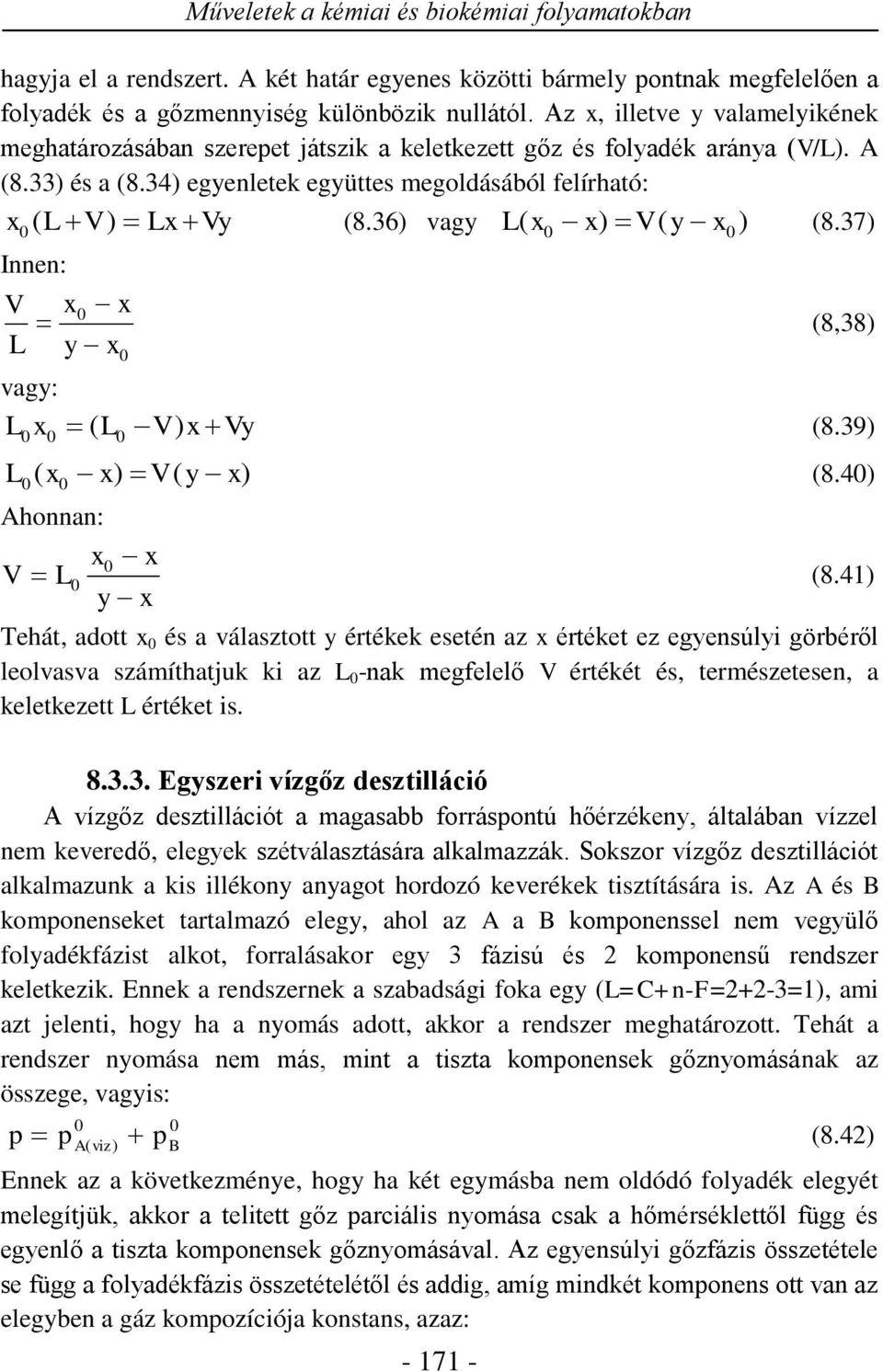 37) Innen: V (838) vag: ( V) V (8.39) ( ) V( ) (8.4) honnan: V (8.