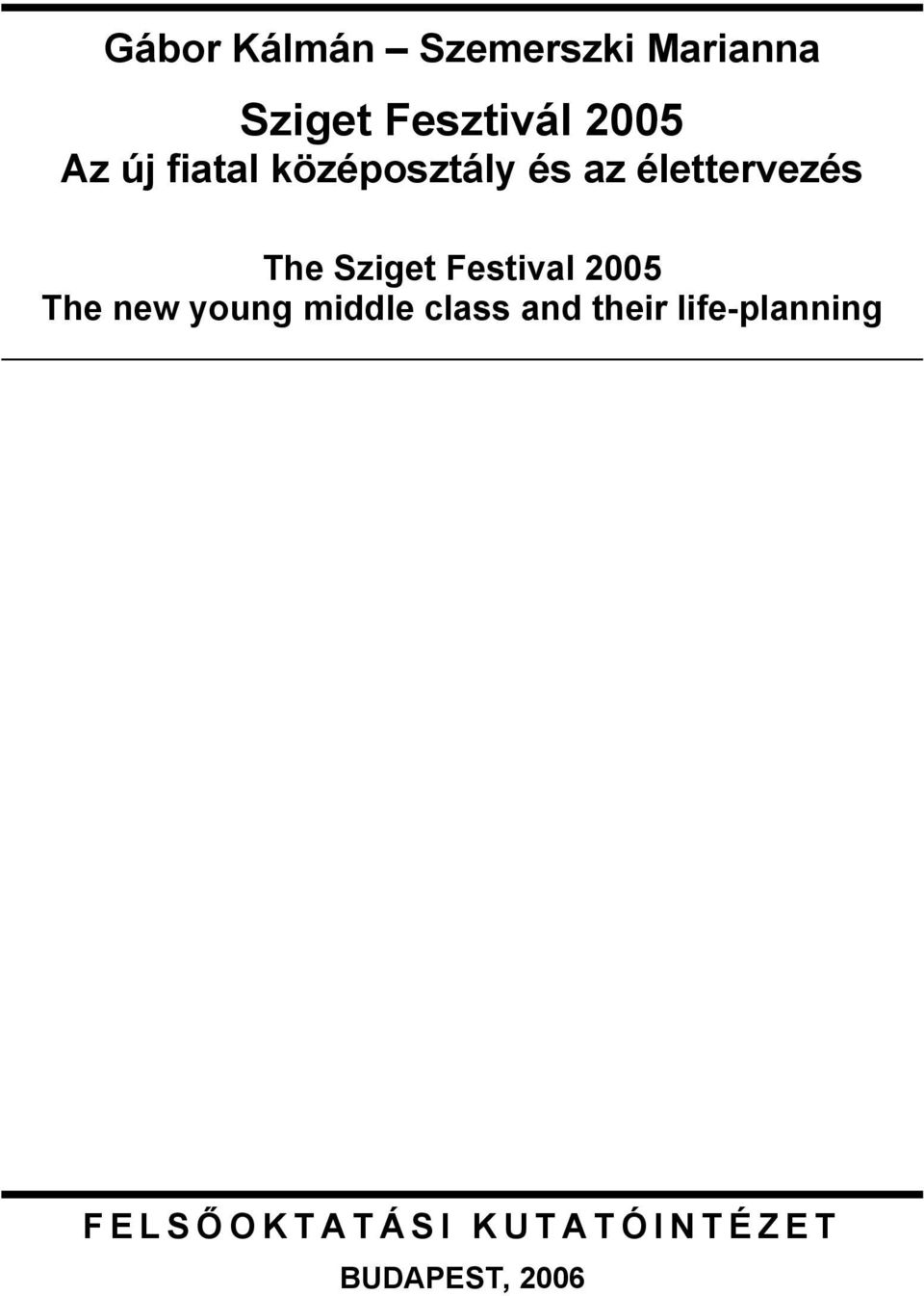 Sziget Festival 2005 The new young middle class and