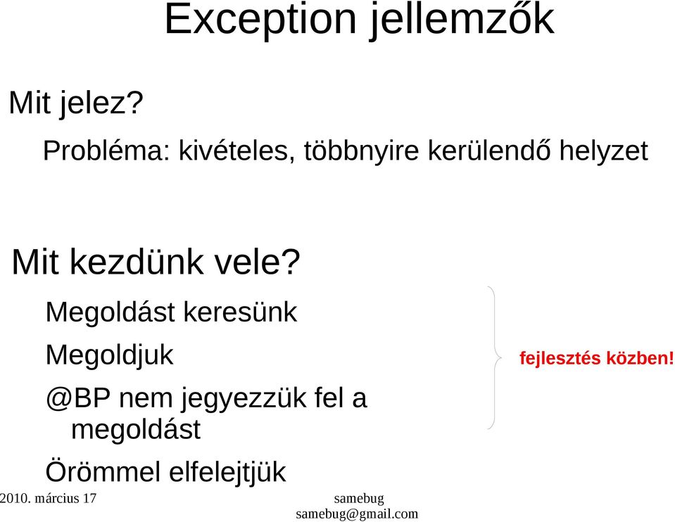 Mit kezdünk vele?