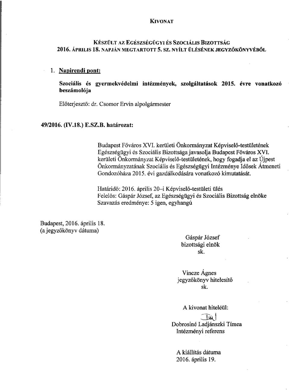 az Újpest Önkormányzatának Szociális és Egészségügyi Intézménye Idősek