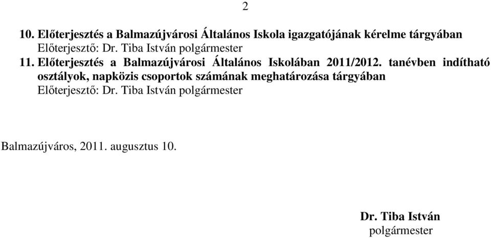 Elıterjesztés a Balmazújvárosi Általános Iskolában 2011/2012.