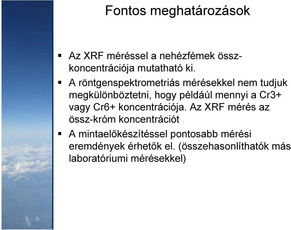 Cr3+ vagy Cr6+ koncentrációja.