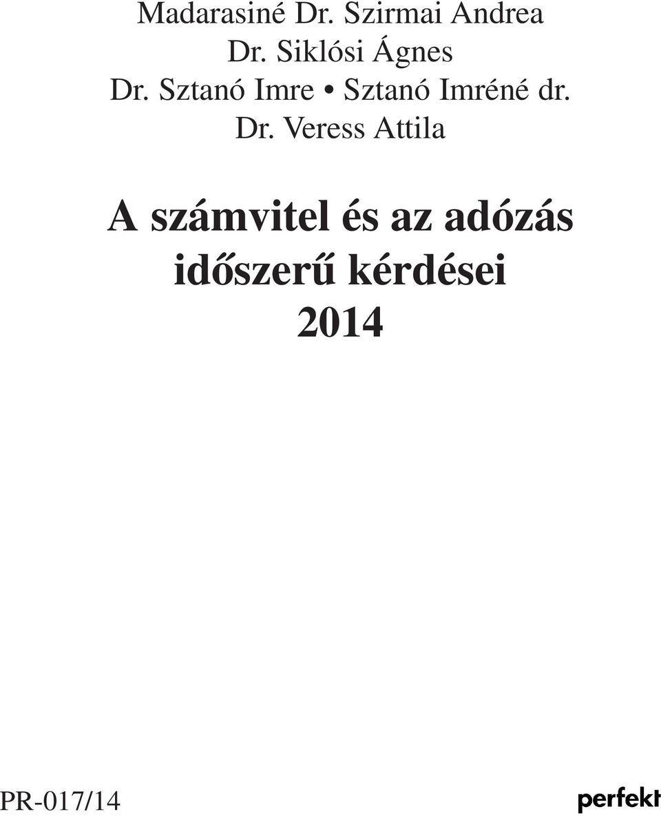Sztanó Imre Sztanó Imréné dr. Dr.