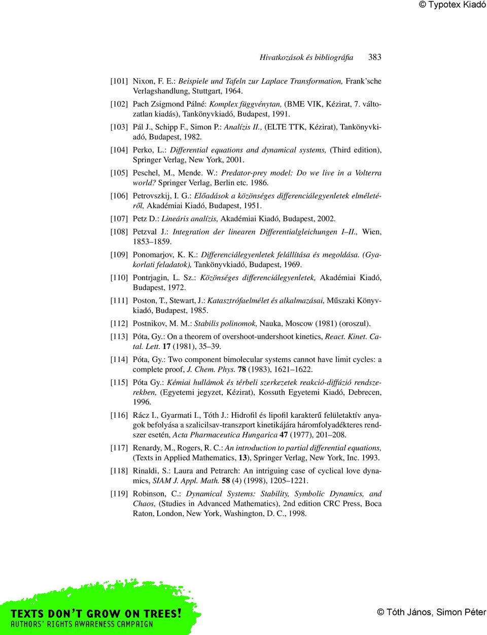 , (ELTE TTK, Kézirat), Tankönyvkiadó, Budapest, 1982. [104] Perko, L.: Differential equations and dynamical systems, (Third edition), Springer Verlag, New York, 2001. [105] Peschel, M., Mende. W.