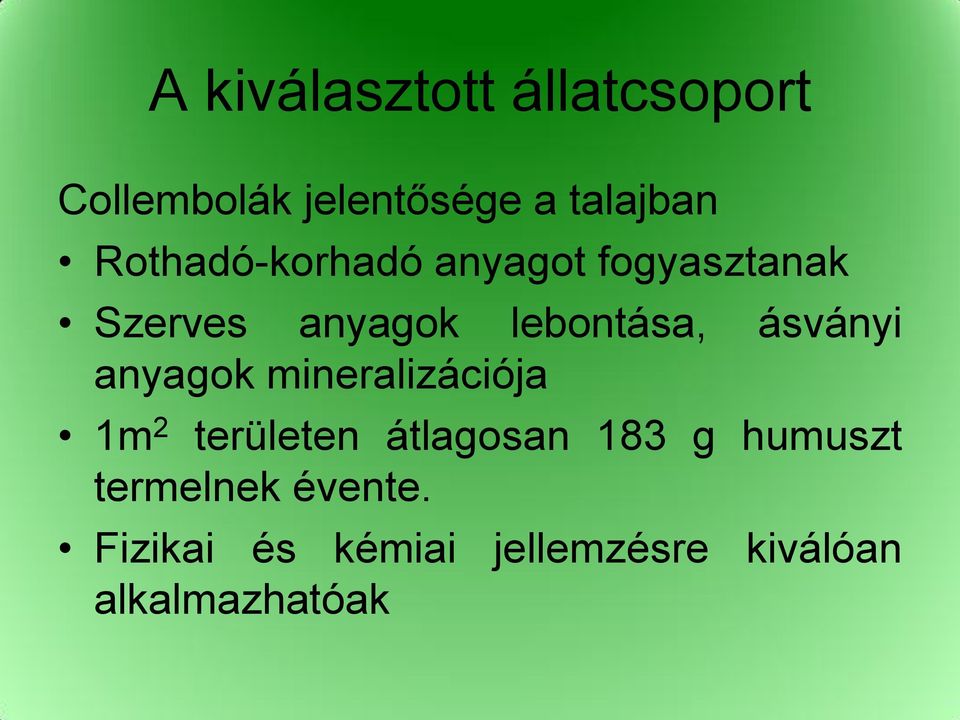 ásványi anyagok mineralizációja 1m 2 területen átlagosan 183 g