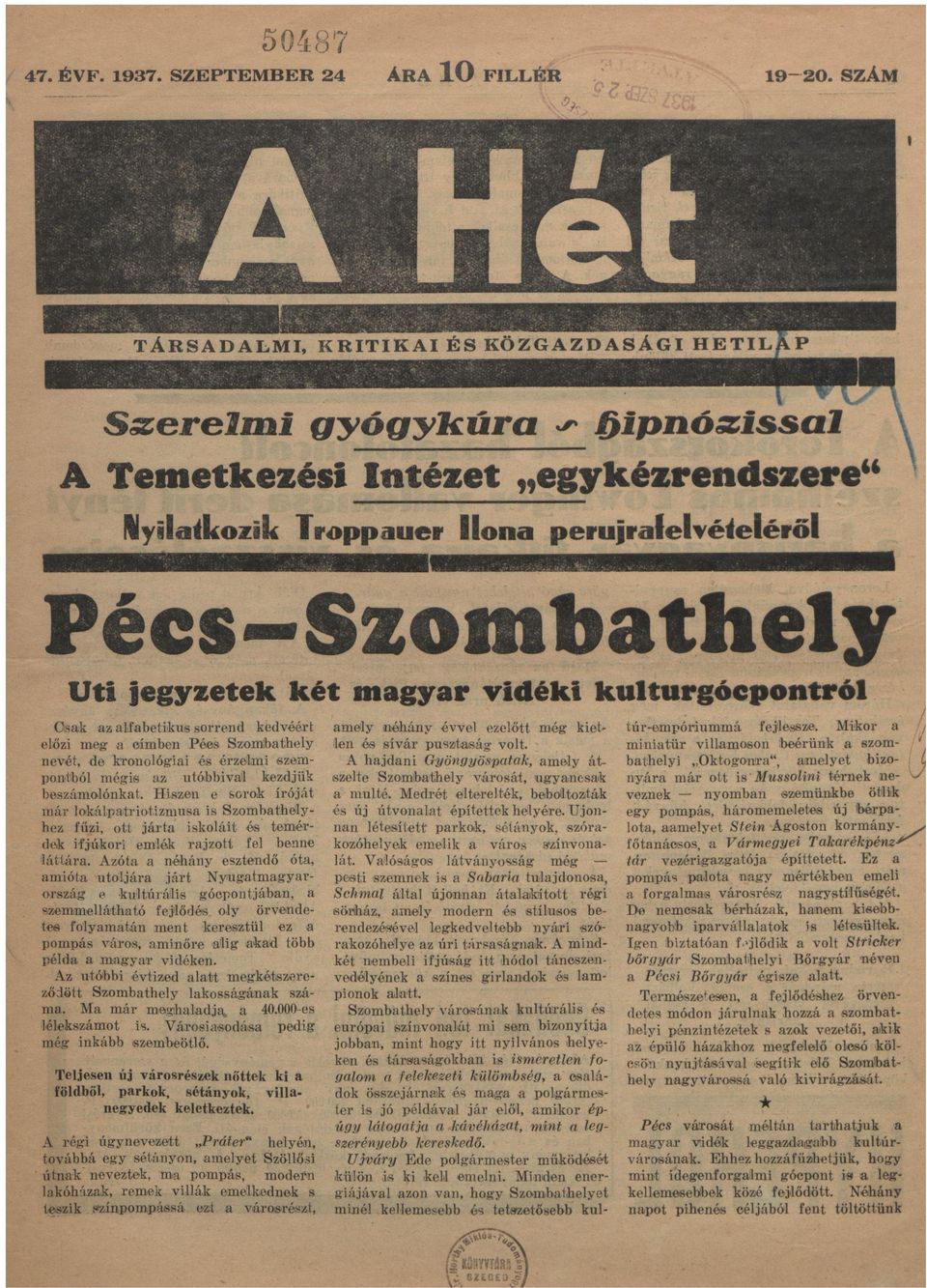 meg címben P é c s Szombthely nevét, de kronológii és érzelmi szempontból mégis z utóbbivl kezdjük beszámolónkt.