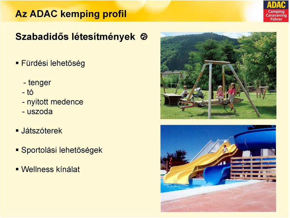 - tenger -tó - nyitott medence - uszoda