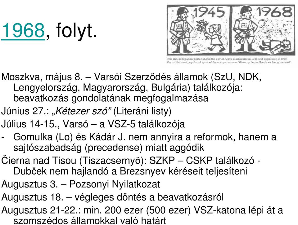 : Kétezer szó (Literáni listy) Július 14-15., Varsó a VSZ-5 találkozója - Gomulka (Lo) és Kádár J.