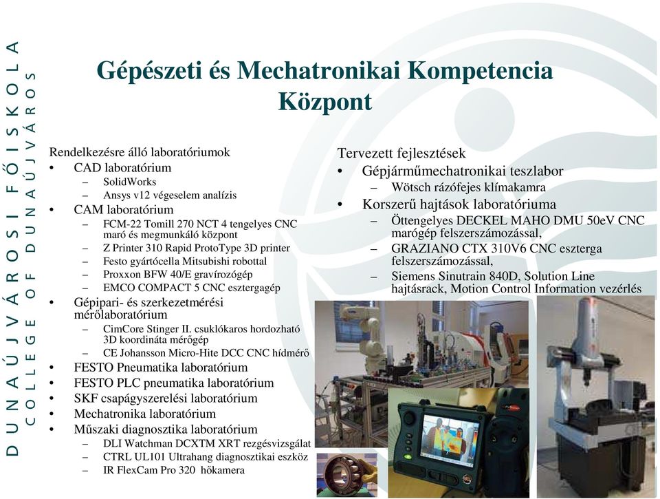 mérılaboratórium CimCore Stinger II.