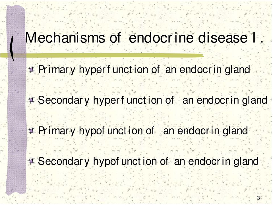 Secondary hyperfunction of an endocrin gland