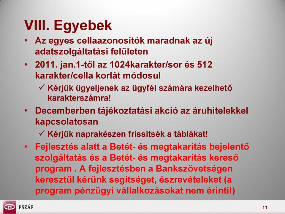 Decemberben tájékoztatási akció az áruhitelekkel kapcsolatosan Kérjük naprakészen frissítsék a táblákat!