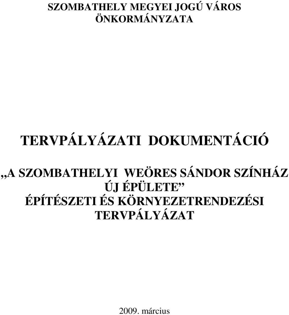 WEÖRES SÁNDOR SZÍNHÁZ ÚJ ÉPÜLETE ÉPÍTÉSZETI