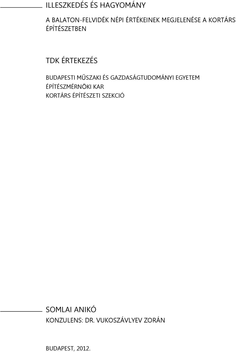 MŰSZAKI ÉS GAZDASÁGTUDOMÁNYI EGYETEM ÉPÍTÉSZMÉRNÖKI KAR KORTÁRS