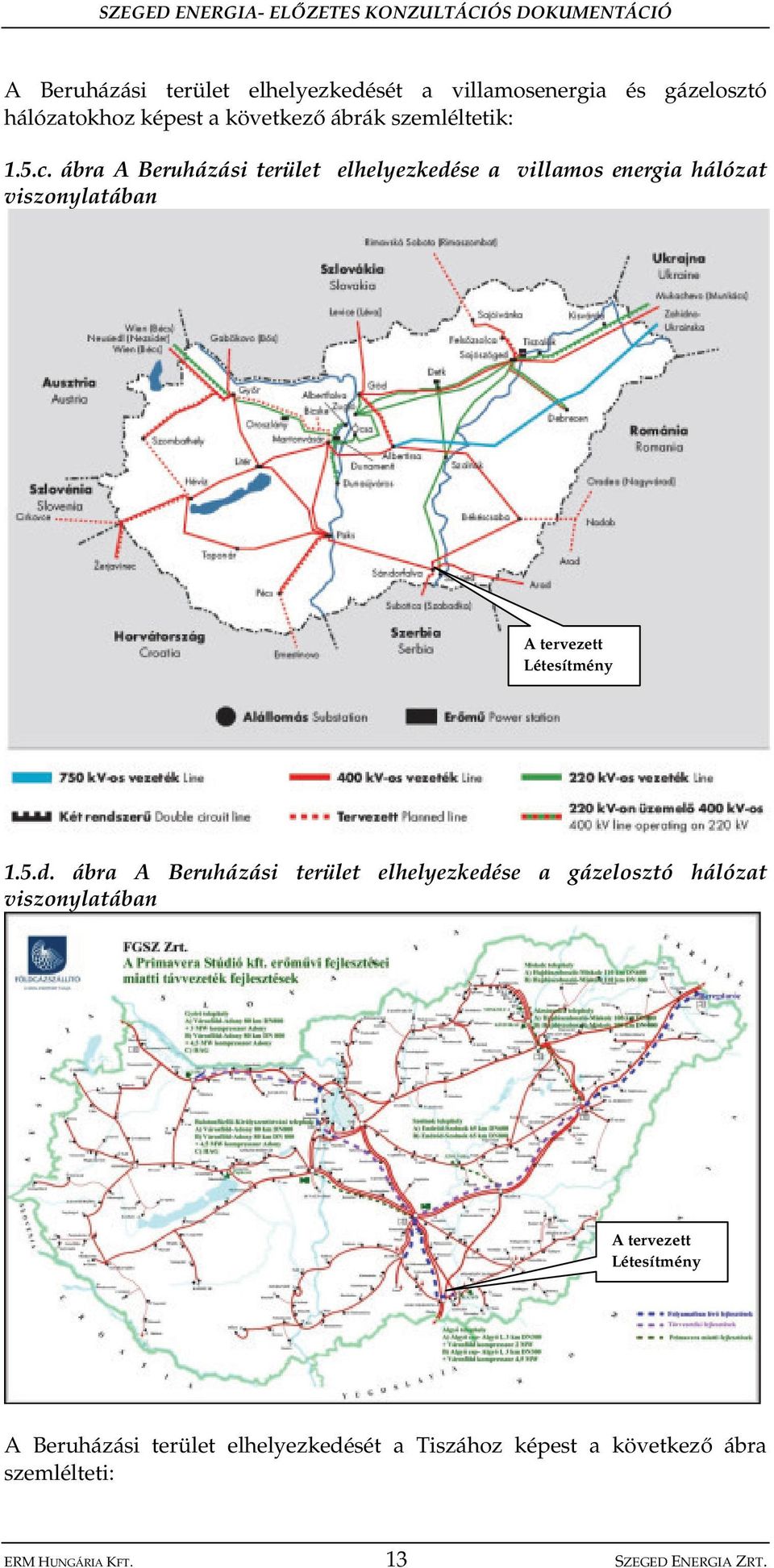 ábra A Beruházási terület elhelyezkedé