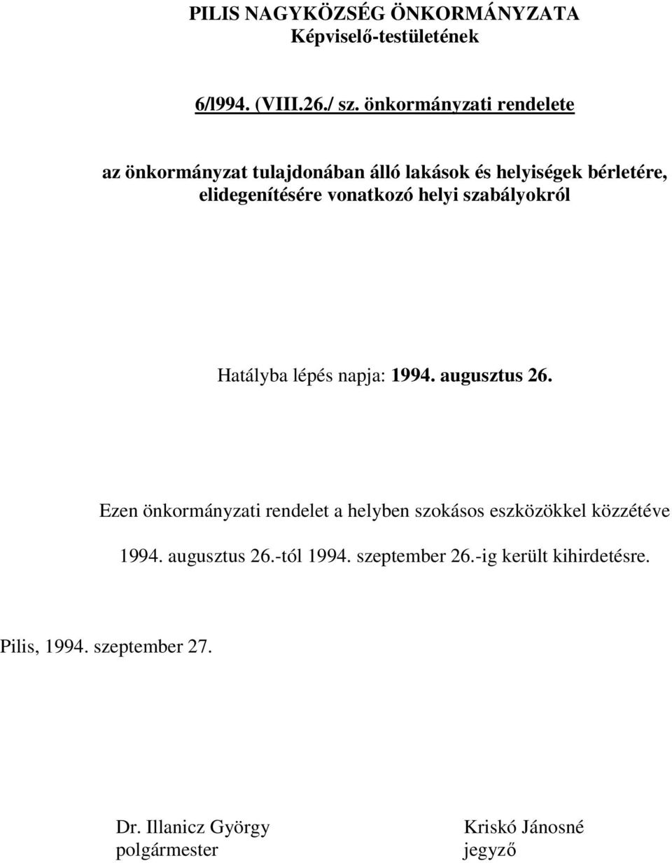 helyi szabályokról Hatályba lépés napja: 1994. augusztus 26.