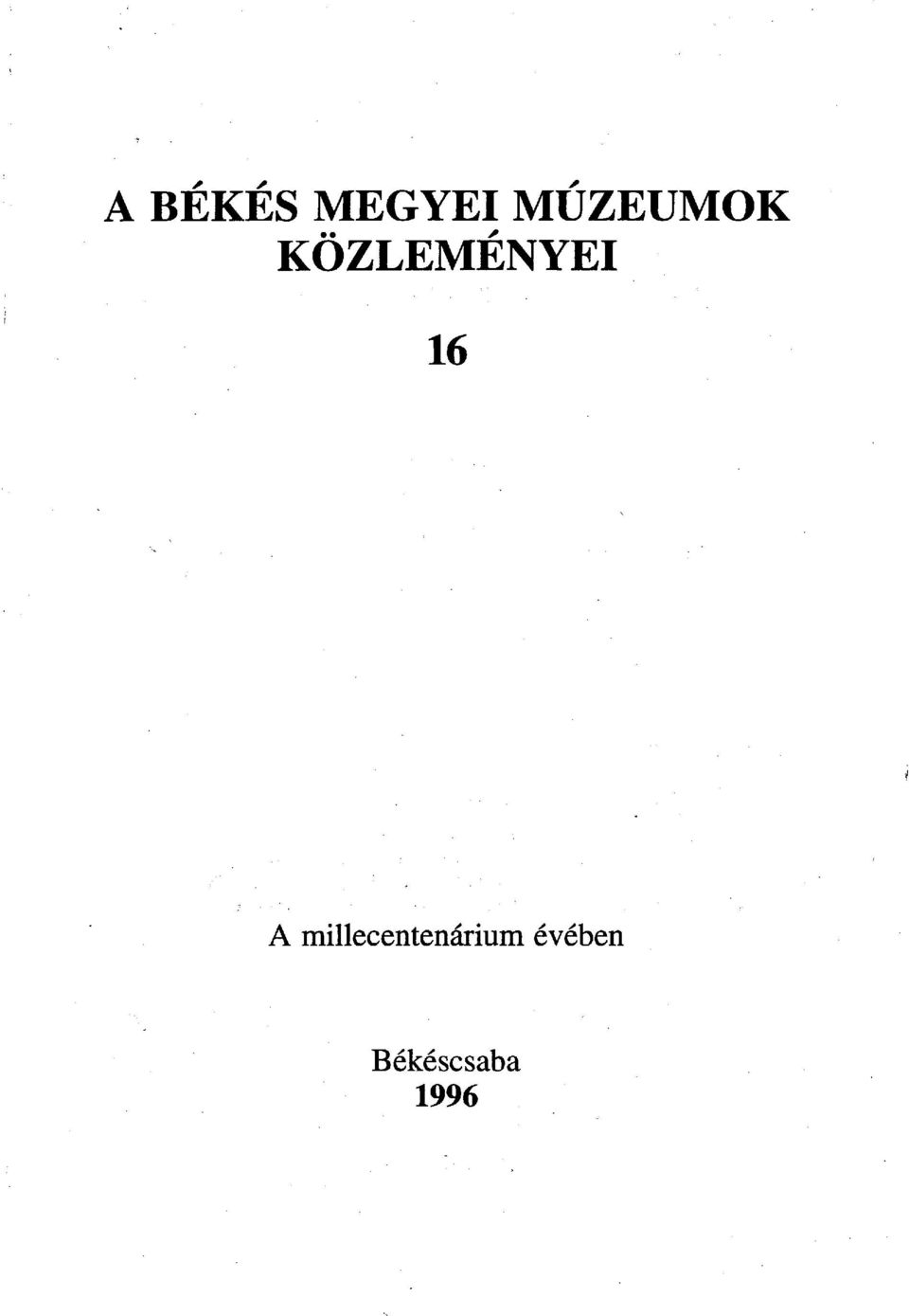 KÖZLEMÉNYEI 16 A