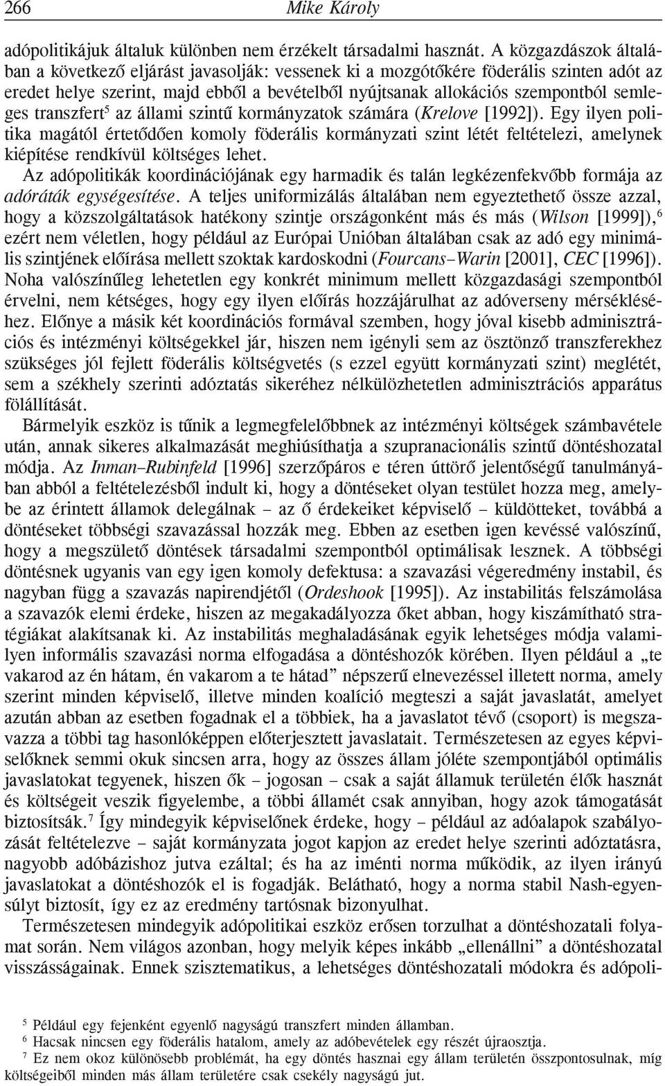 transzfert 5 az állami szintû kormányzatok számára (Krelove [1992]).