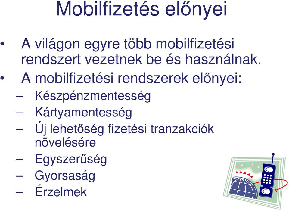 A mobilfizetési rendszerek előnyei: Készpénzmentesség