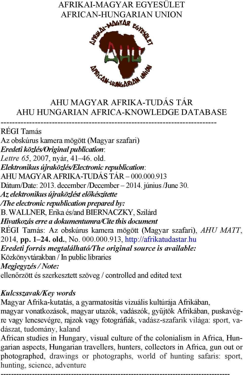 Elektronikus újraközlés/electronic republication: AHU MAGYAR AFRIKA-TUDÁS TÁR 000.000.913 Dátum/Date: 2013. december /December 2014. június /June 30.