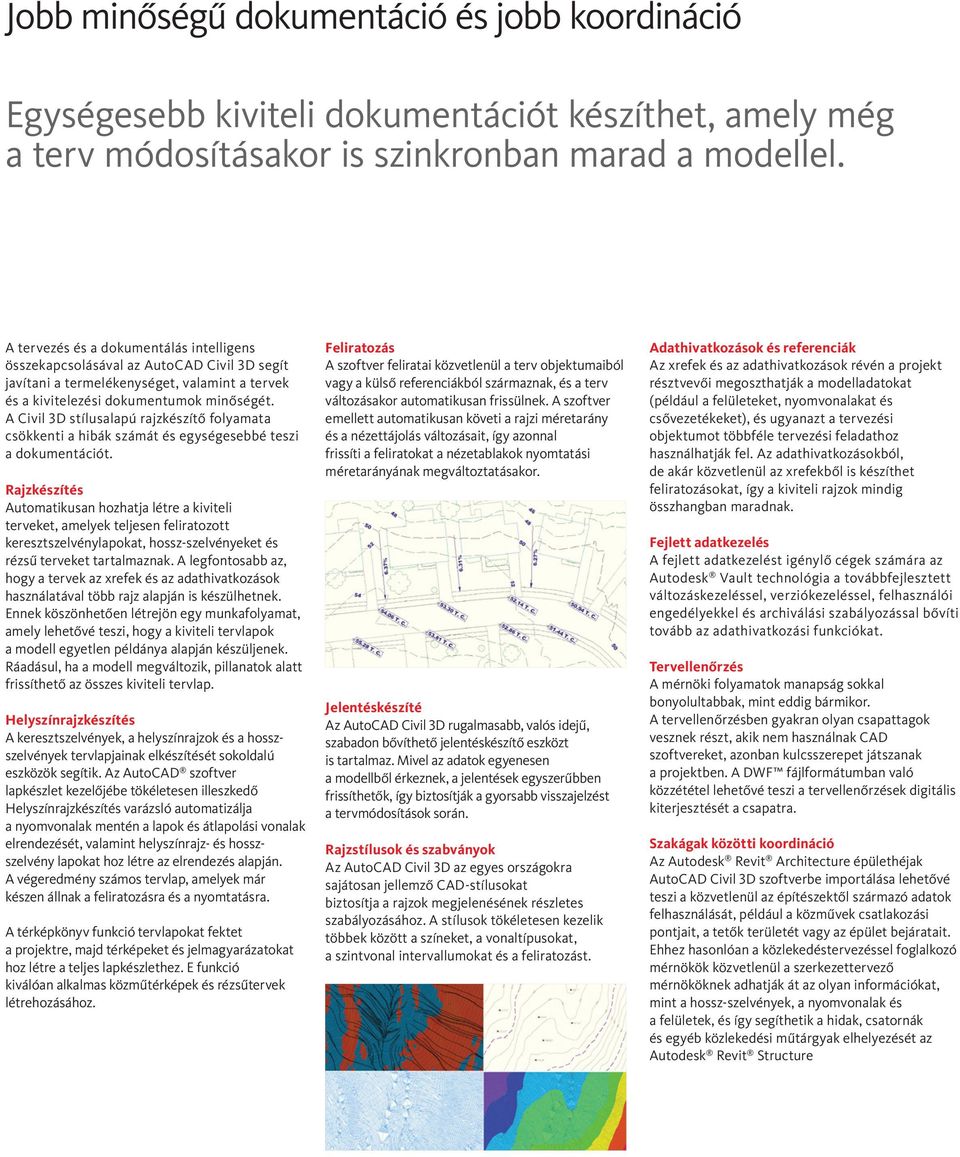 A Civil 3D stílusalapú rajzkészítő folyamata csökkenti a hibák számát és egységesebbé teszi a dokumentációt.