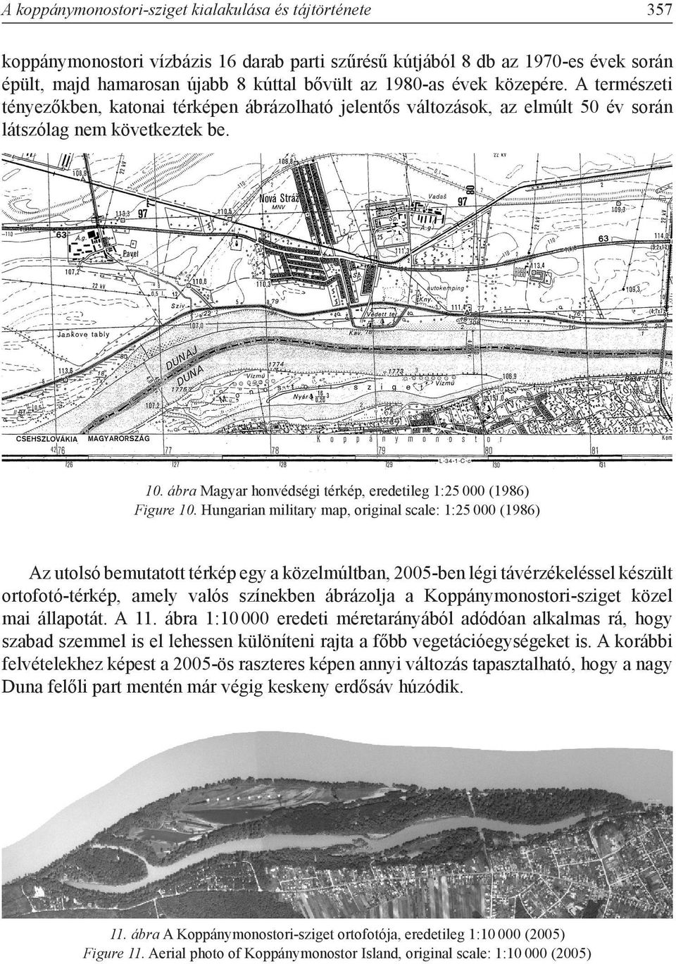 ábra Magyar honvédségi térkép, eredetileg 1:25 000 (1986) Figure 10.