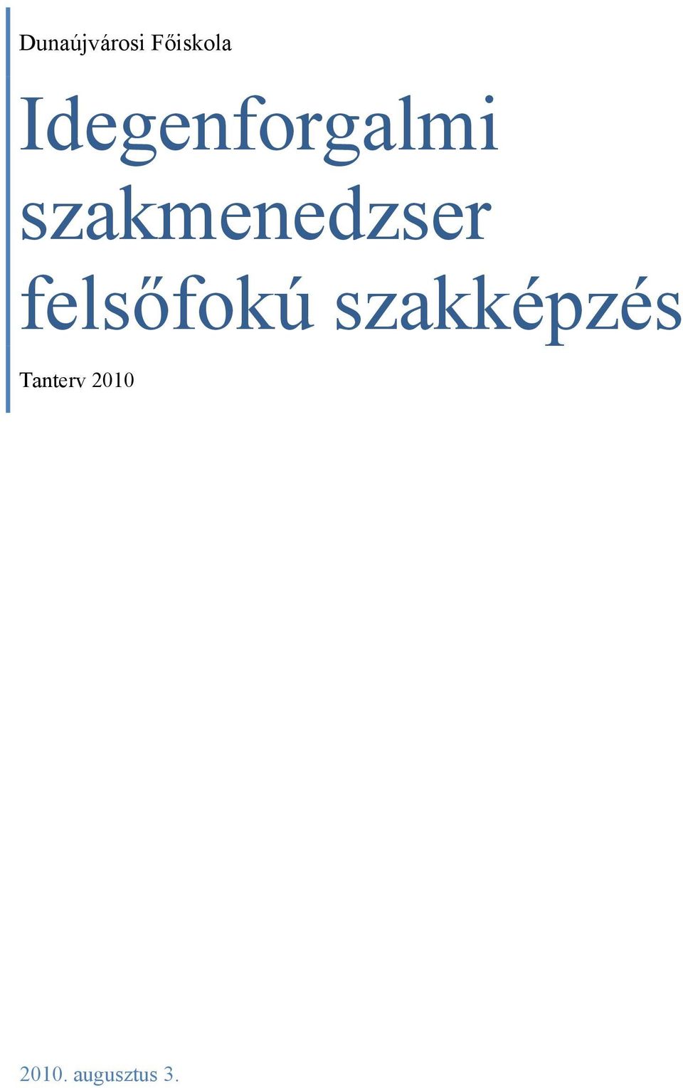 szakmenedzser felsőfokú