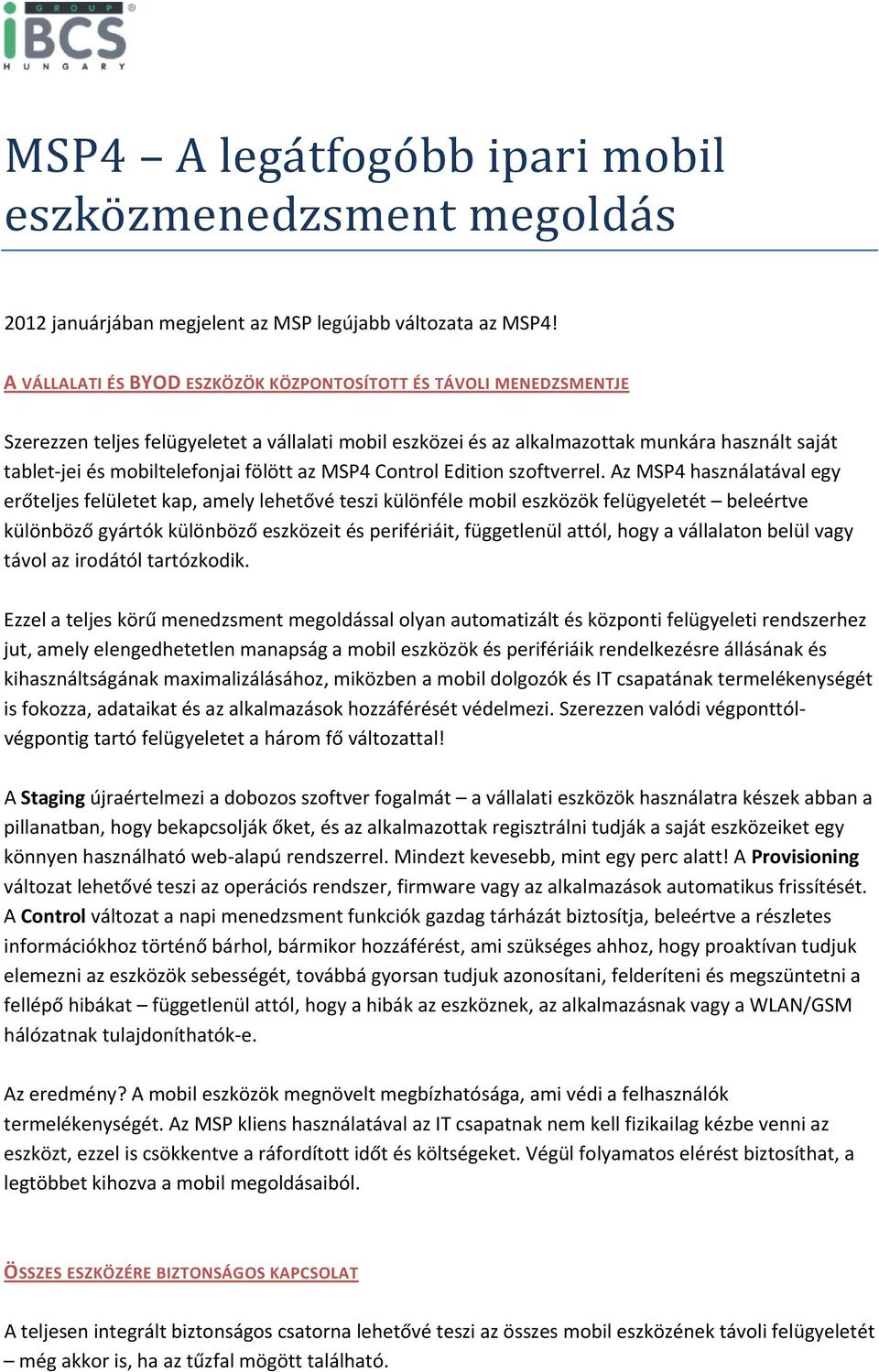 fölött az MSP4 Control Edition szoftverrel.