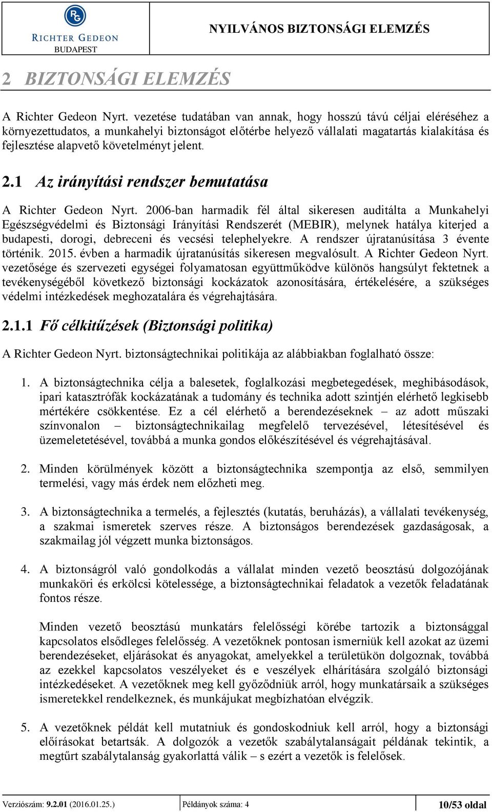 jelent. 2.1 Az irányítási rendszer bemutatása A Richter Gedeon Nyrt.