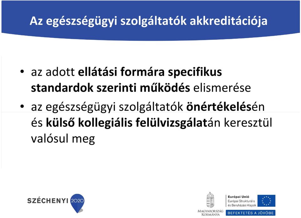 elismerése az egészségügyi szolgáltatók önértékelésén