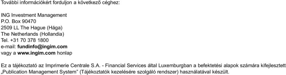 com vagy a www.ingim.com honlap Ez a tájékoztató az Imprimerie Centrale S.A.