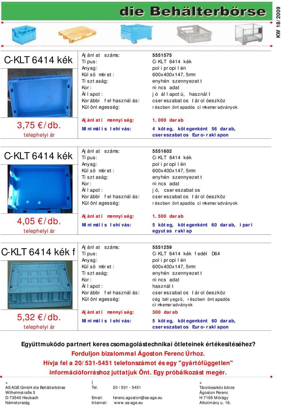 500 darab 5 köteg, kötegenként 60 darab, ipari egyutas raklap 5551259 C-KLT 6414 kék fedél D64 600x400x147,5mm cég bélyegzö, részben öntapadós cimkemaradványok 300