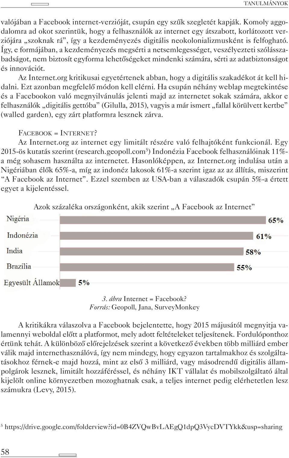 Így, e formájában, a kezdeményezés megsérti a netsemlegességet, veszélyezteti szólásszabadságot, nem biztosít egyforma lehetőségeket mindenki számára, sérti az adatbiztonságot és innovációt.