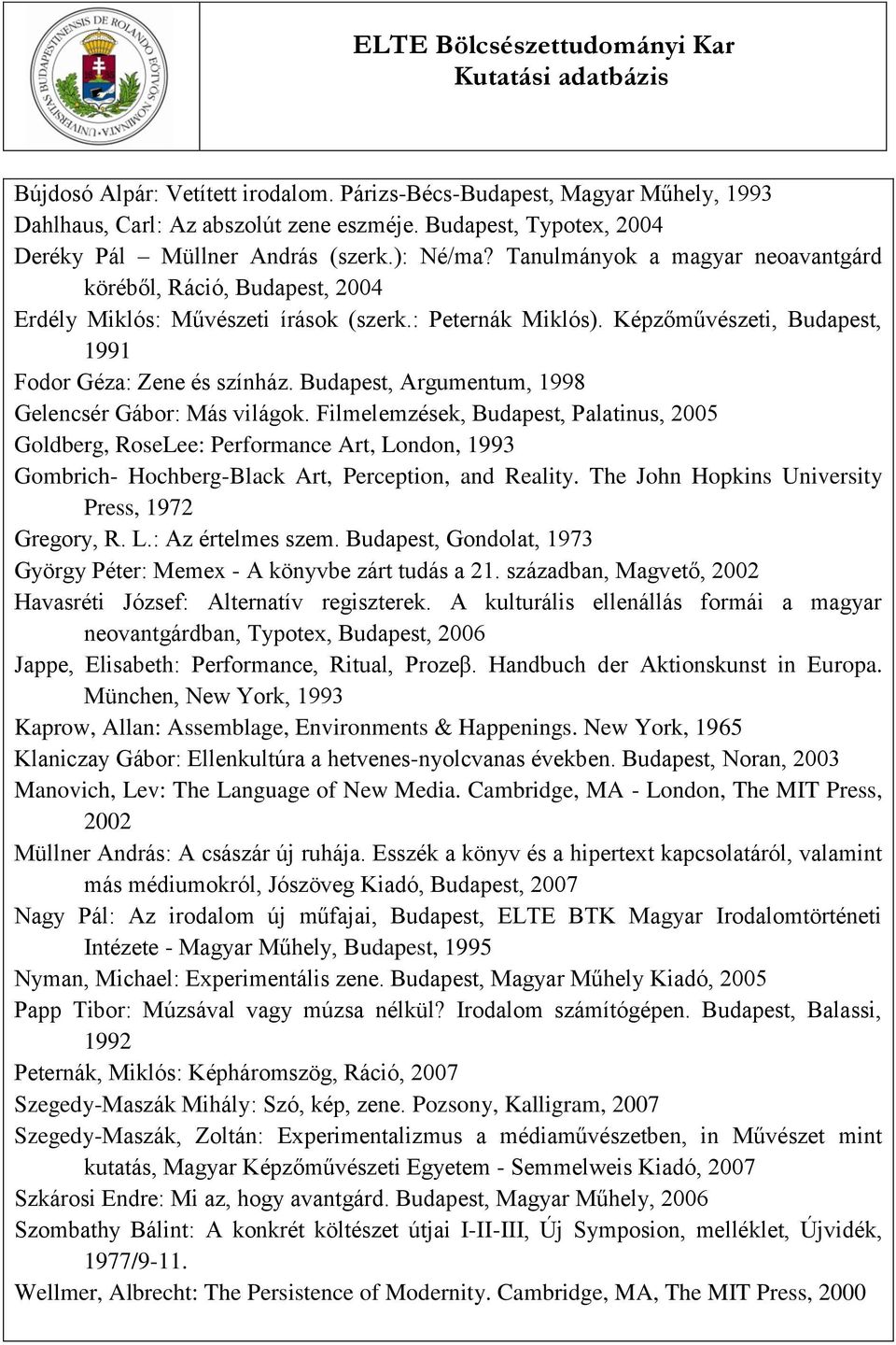 Budapest, Argumentum, 1998 Gelencsér Gábor: Más világok.