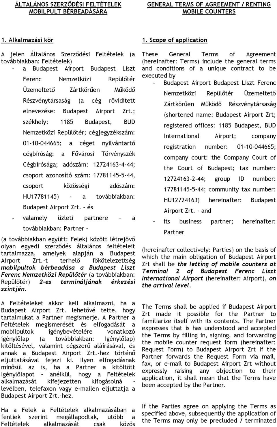 cég rövidített elnevezése: Budapest Airport Zrt.