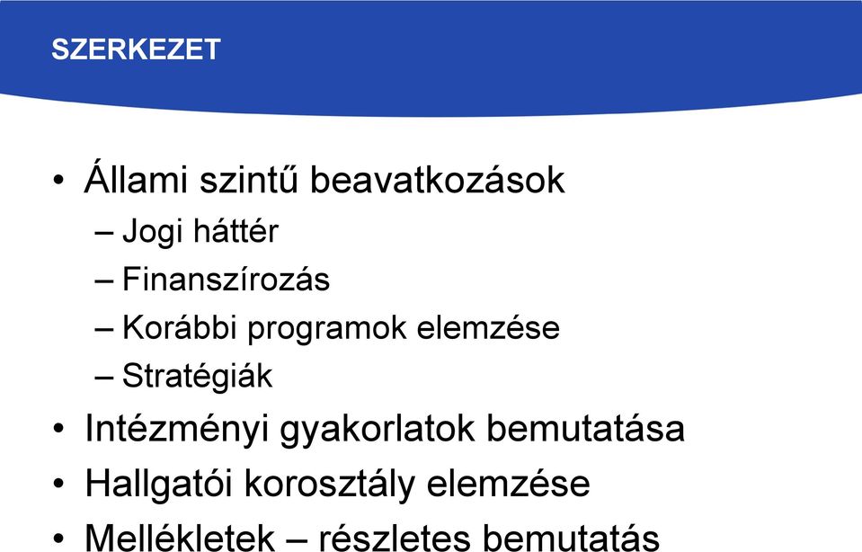 Stratégiák Intézményi gyakorlatok bemutatása