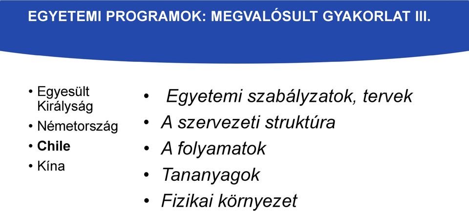 Egyetemi szabályzatok, tervek A szervezeti