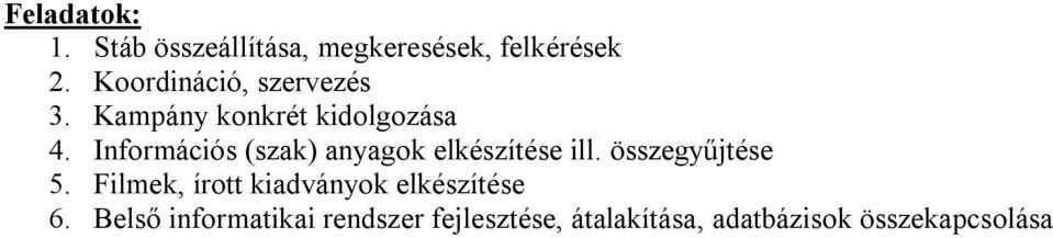 Információs (szak) anyagok elkészítése ill. összegyűjtése 5.