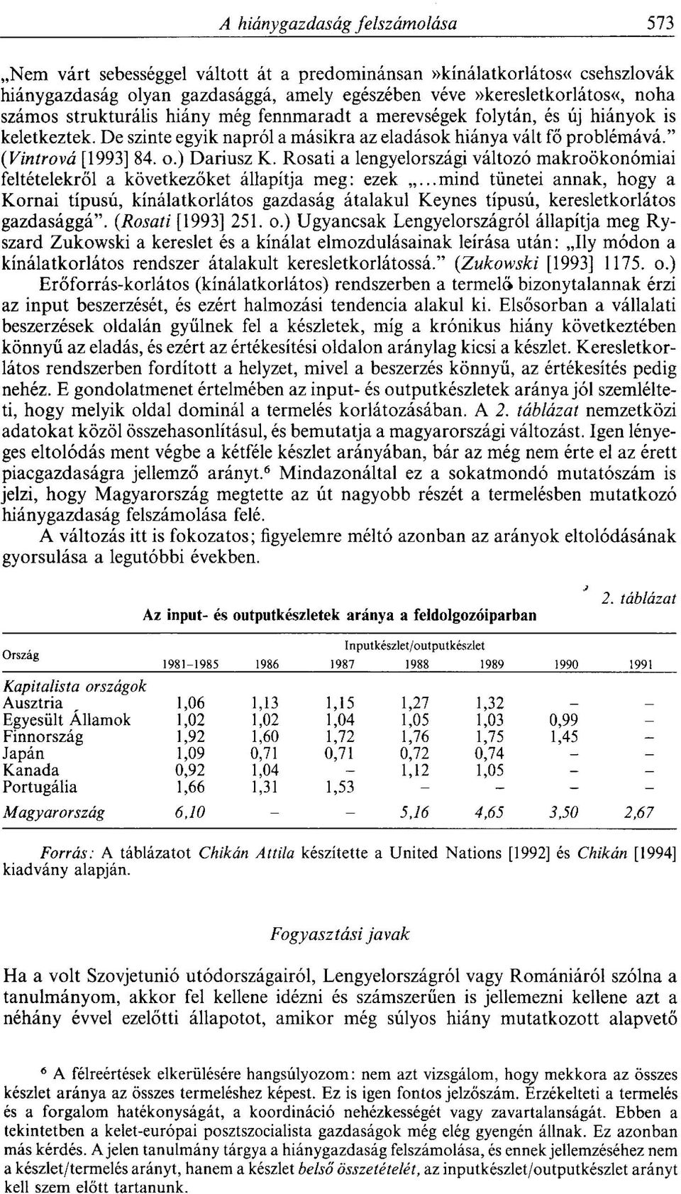 Rosati a lengyelországi változó makroökonómiai feltételekről a következőket állapítja meg: ezek.